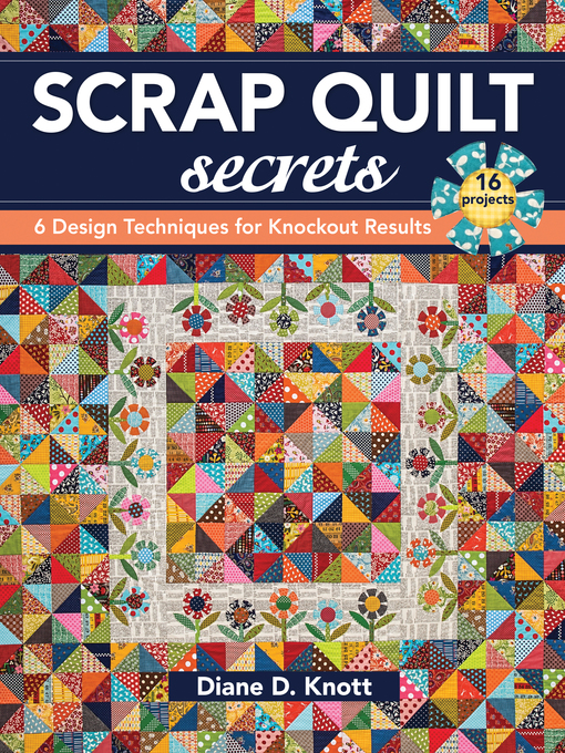 Title details for Scrap Quilt Secrets by Diane D. Knott - Wait list